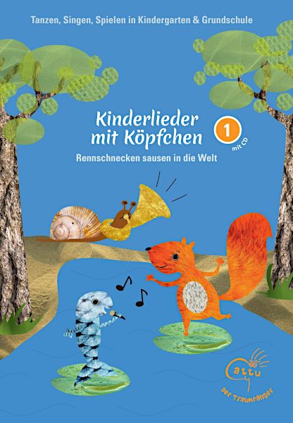 Liederbuch: Kinderlieder mit Köpfchen 1 – Rennschnecken sausen in die Welt